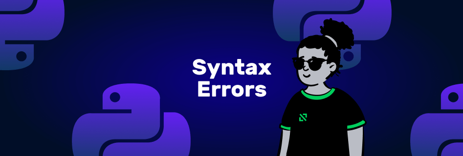 What Are Syntax Errors In Python And How To Solve Them